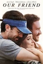 Watch Our Friend Putlocker