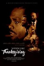 Watch Nothing Like Thanksgiving Putlocker