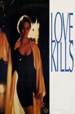 Watch Love Kills Putlocker