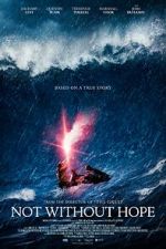 Watch Not Without Hope Putlocker