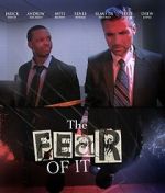 Watch The Fear of It Putlocker