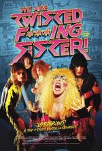 Watch We Are Twisted Fucking Sister! Putlocker