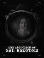 Watch Abduction of Sal Bedford Putlocker