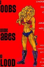 Watch Big Boobs, Blonde Babes, Bad Blood Putlocker