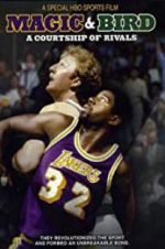 Watch Magic &amp; Bird: A Courtship of Rivals Putlocker