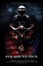 Watch 8th Round Pick Putlocker