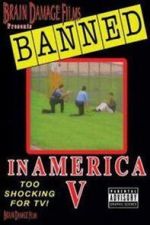 Watch Banned! In America V: The Final Chapter Putlocker