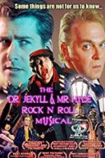 Watch The Dr. Jekyll &amp; Mr. Hyde Rock \'n Roll Musical Putlocker