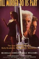 Watch A Woman Scorned The Betty Broderick Story Putlocker