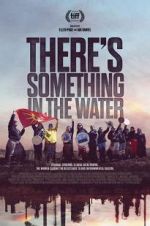 Watch There\'s Something in the Water Putlocker