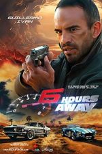 Watch 6 Hours Away Putlocker