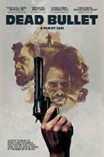 Watch Dead Bullet Putlocker