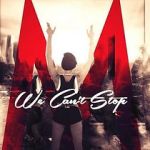 Watch Miley Cyrus: We Can\'t Stop Putlocker