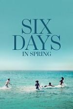 Watch Six Days in Spring Putlocker