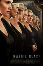 Watch Maggie Black Putlocker
