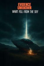 Watch Evidence Unknown Putlocker