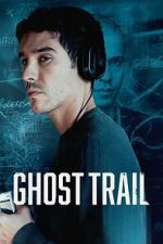 Watch Ghost Trail Putlocker