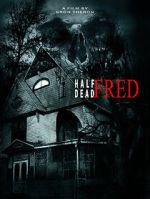 Watch Half Dead Fred Putlocker
