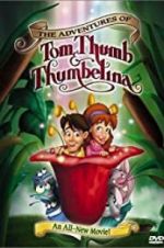 Watch The Adventures of Tom Thumb &amp; Thumbelina Putlocker