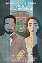 Watch Seven Short Films About (Our) Marriage Putlocker
