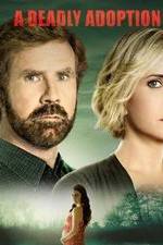 Watch A Deadly Adoption Putlocker