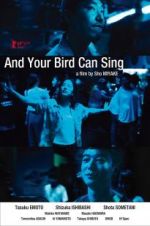 Watch And Your Bird Can Sing Putlocker