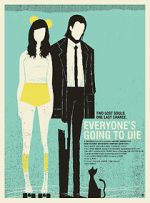 Watch Everyone\'s Going to Die Putlocker