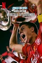 Watch Untold UK: Liverpool\'s Miracle of Istanbul Putlocker