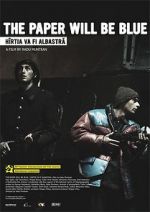 Watch Hîrtia va fi albastrã Putlocker