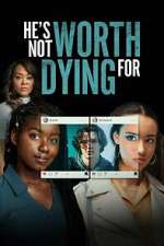 Watch He's Not Worth Dying For Putlocker