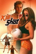 Watch Kill Shot Putlocker