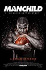 Watch Manchild: The Schea Cotton Story Putlocker