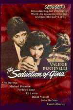 Watch The Seduction of Gina Putlocker