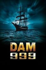 Watch Dam 999 Putlocker
