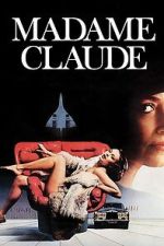 Watch Madame Claude Putlocker