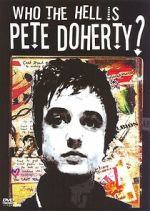 Watch Who the Hell Is Pete Doherty? Putlocker