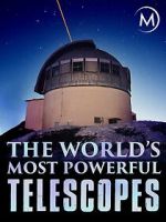 Watch The World\'s Most Powerful Telescopes Putlocker