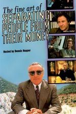 Watch The Fine Art of Separating People from Their Money Putlocker