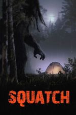 Watch Squatch Putlocker