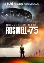 Watch Aliens, Abductions &amp; UFOs: Roswell at 75 Putlocker