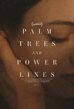 Watch Palm Trees and Power Lines Putlocker