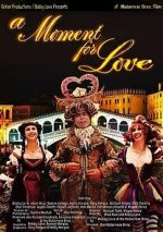 Watch A Moment for Love Putlocker