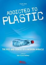 Watch Addicted to Plastic Putlocker