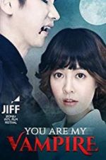 Watch You Are My Vampire Putlocker
