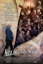 Watch Killing Me Softly with His Songs Putlocker