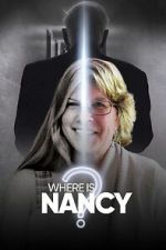 Watch Where Is Nancy? Putlocker