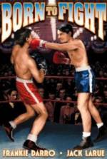 Watch Born to Fight Putlocker
