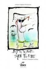 Watch Buy the Ticket Take the Ride Hunter S Thompson on Film Putlocker