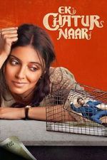 Watch Ek Chatur Naar Putlocker