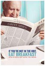 Watch If You're Not in the Obit, Eat Breakfast Putlocker